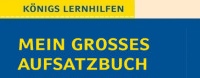 Deutsch Lernhilfen-Reihe: Mein grosses bungsbuch