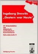 Gestern war heute von Ingeborg Drewitz. Arbeitsblätter