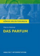 Königs Erläuterungen - Das Parfüm