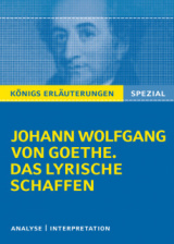 Interpretationshilfe. Goethe - Lyrisches Schaffen