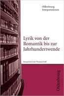 Interpretationshilfe: Lyrik von der Romantik bis zur Jahrhundertwende