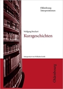 Interpretationshilfe: Wolfgang Borchert. Kurzgeschichten