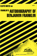 Cliffsnotes: Autobiography of Benjamin Franklin
